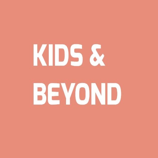 kids and beyond